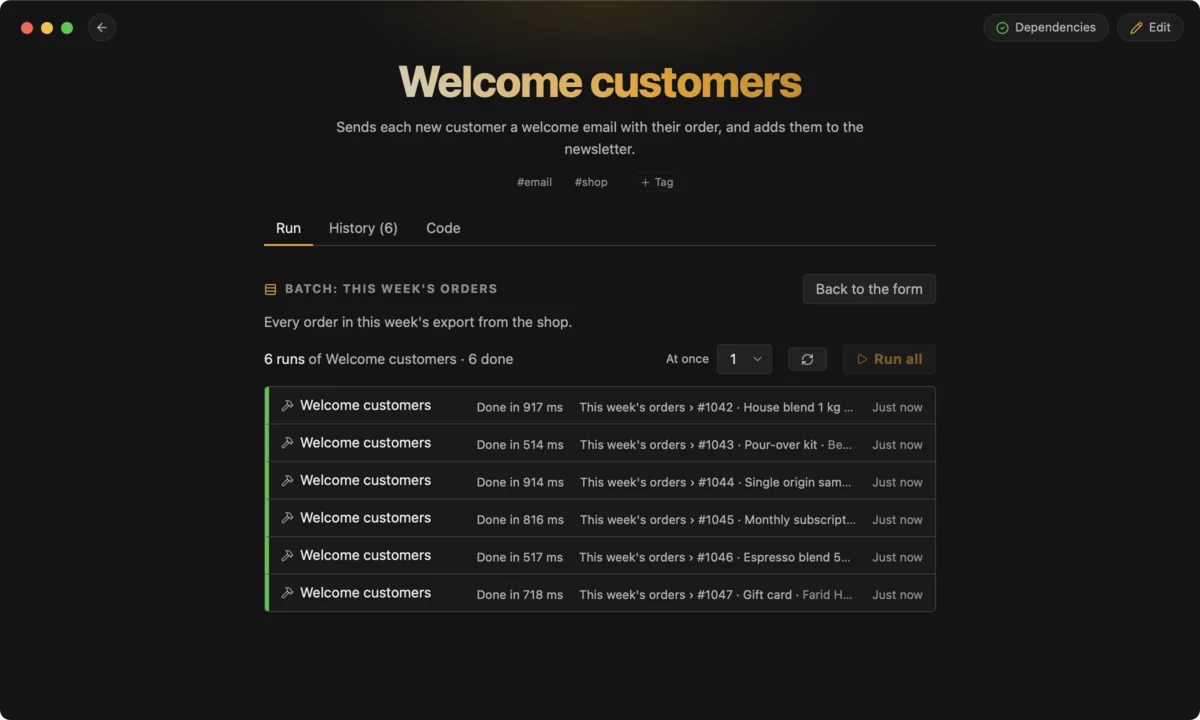 A batch in CLIDE: Welcome customers, run once for each of this week's orders.